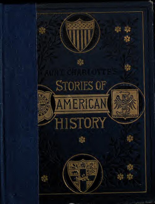 Aunt Charlotte's stories of American history (IA auntcharlottesst00yongiala).pdf